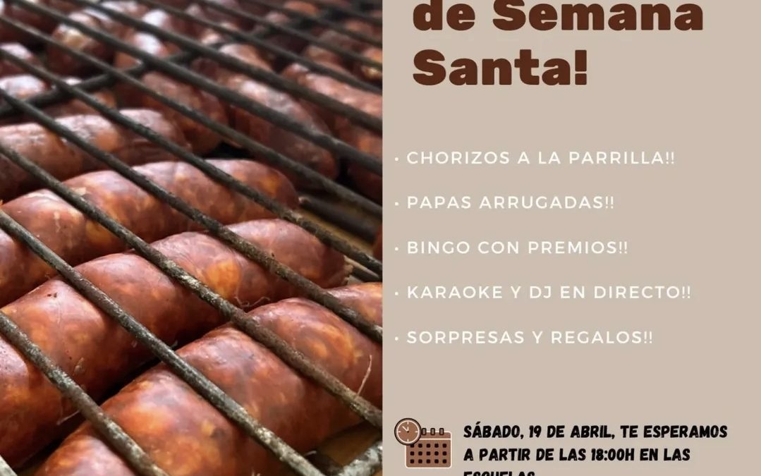 Parrillada Semana Santa 2025 ULTIMO DIA PARA RESERVAR CHORIZOS, EL LUNES 14 DE ABRIL A LAS 14:00H